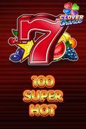 100 Super Hot
